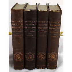 History of the United Netherlands from the death of William the Silent to the twelve years'truce--1609. In Four Volumes.